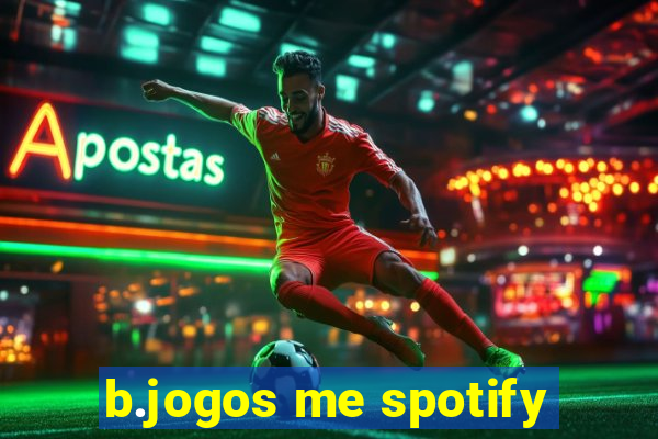 b.jogos me spotify